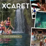 Xcaret PLUS - solo entrada