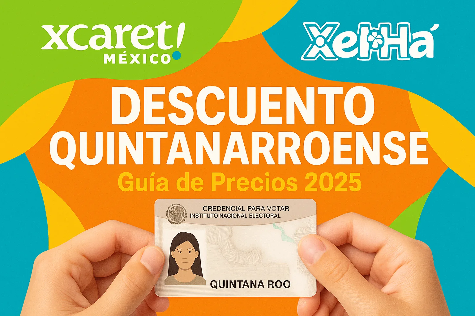 Guía de descuentos para quintanarroenses en parques Xcaret y Xel-Há 2025 con requisitos de ID.