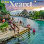 Xcaret PLUS - Solo entrada 🇲🇽 MEXICANOS 🇲🇽
