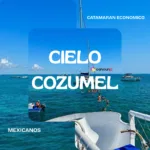 Cielo Cozumel en Catamarán Económico -MEXICANOS 🇲🇽